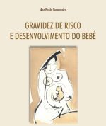 Gravidez de Risco e Desenvolvimento do Bebé